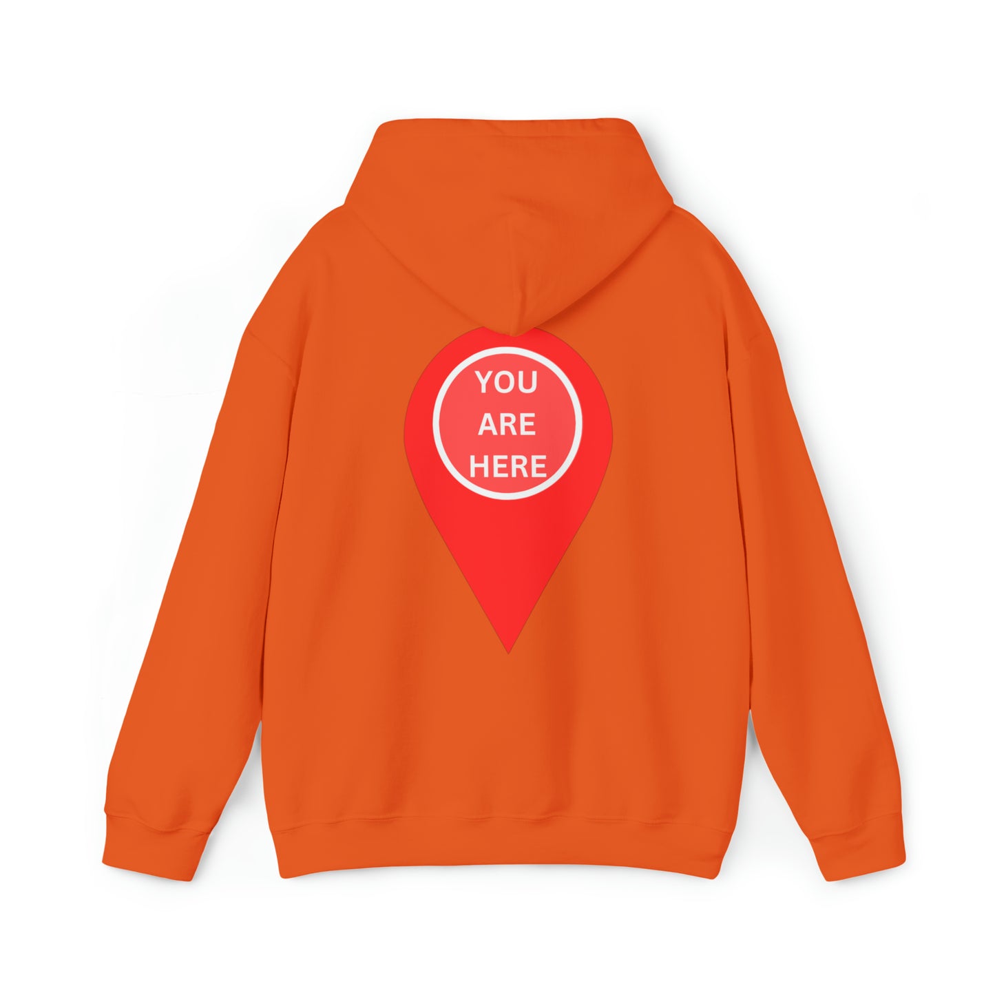 YOU ARE HERE, Heavy Blend™ Hooded Sweatshirt (Available In Other Colors)