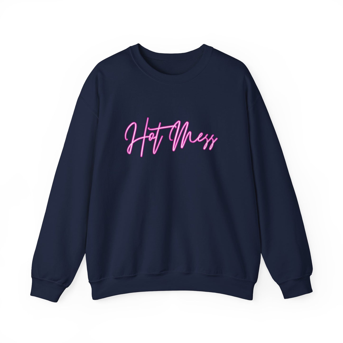 Hot Mess Sweatshirt (Available In Other Colors)