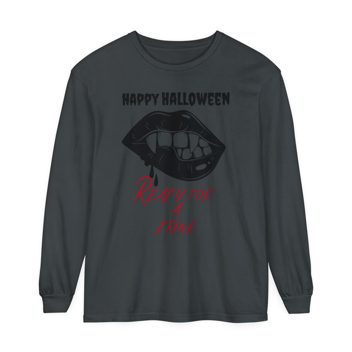 Halloween Vibes, Happy Halloween, Need A Drink, Garment-dyed Long Sleeve T-Shirt