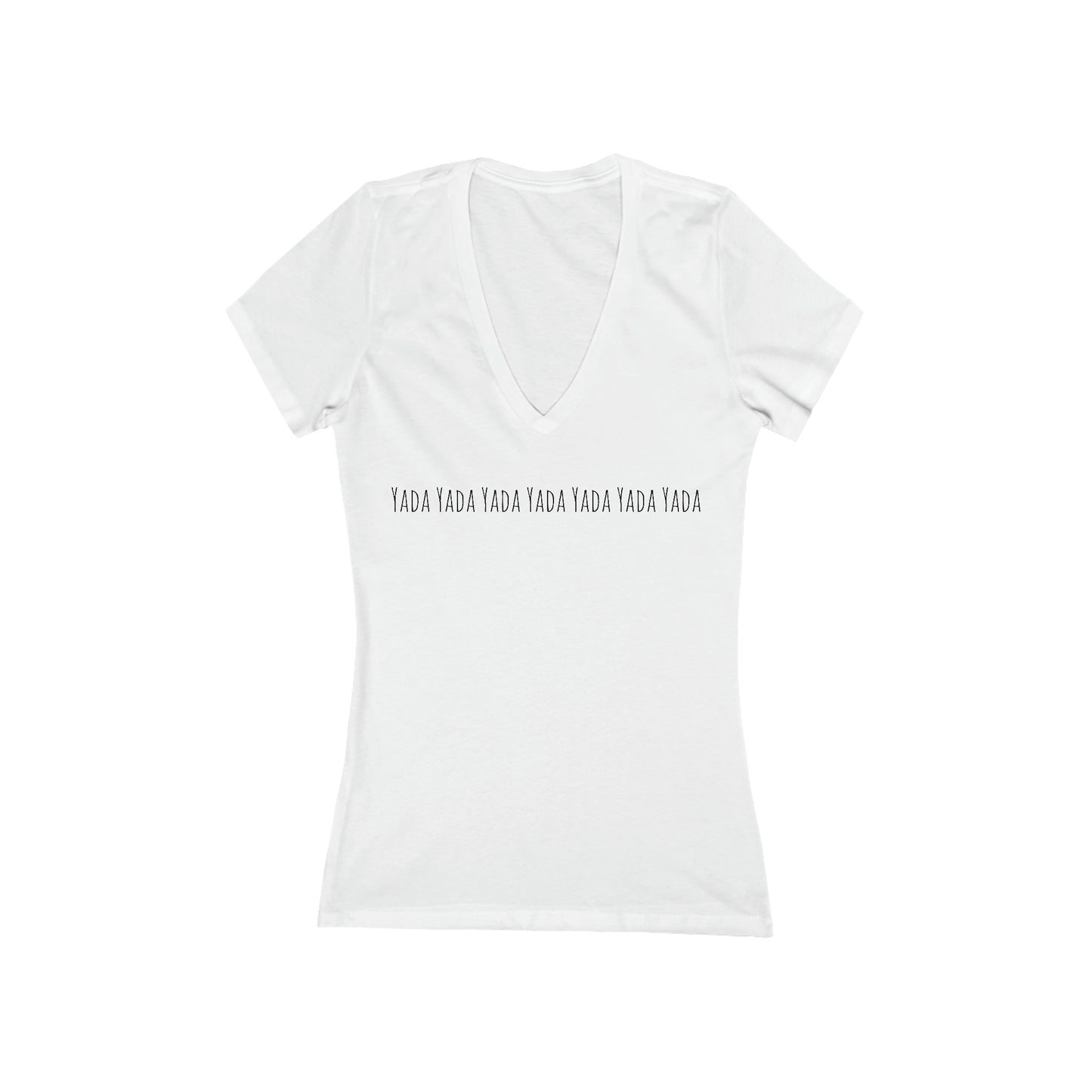 Yada Yada Yada Deep V-Neck Tee