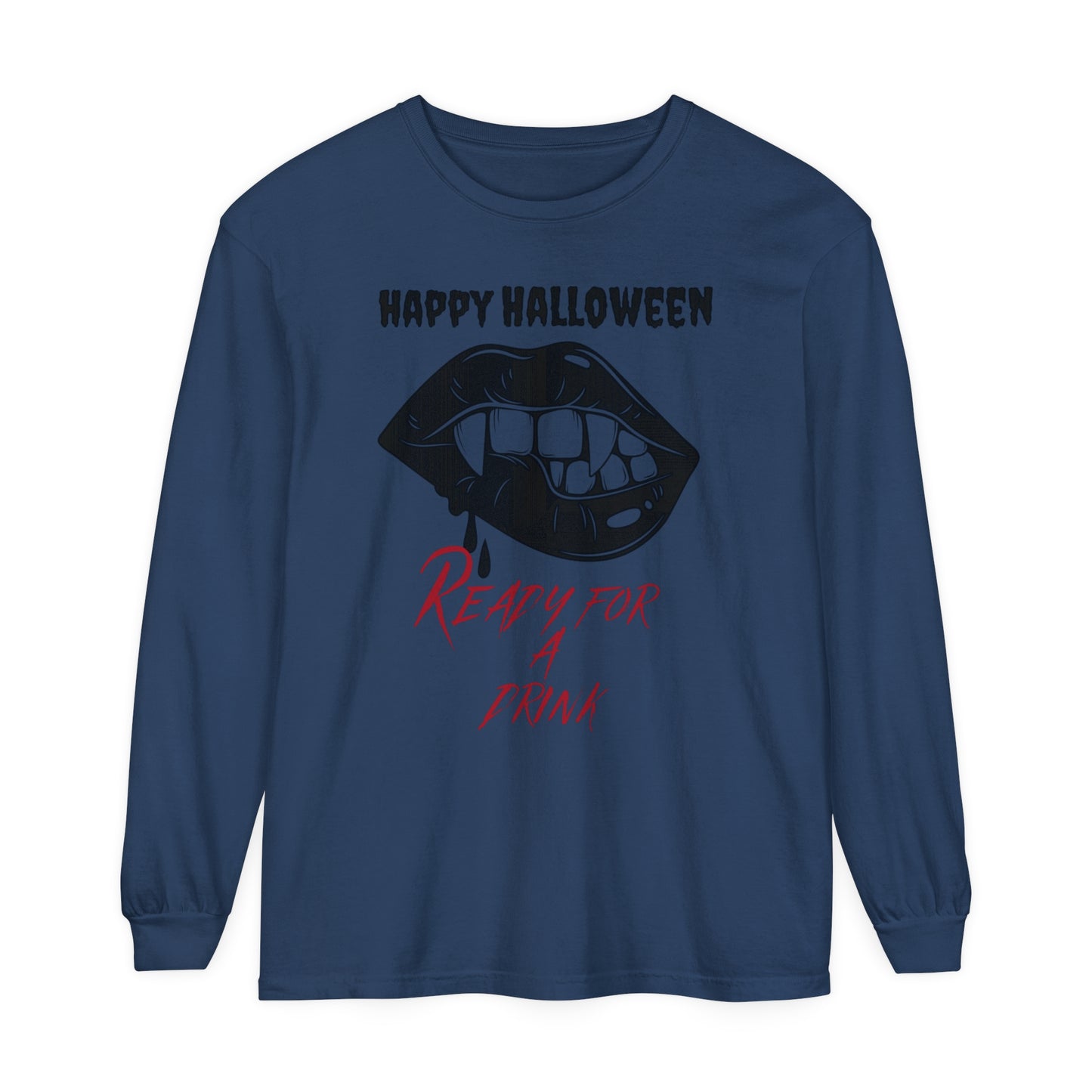 Halloween Vibes, Happy Halloween, Need A Drink, Garment-dyed Long Sleeve T-Shirt