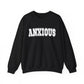ANXIOUS, Heavy Blend™ Crewneck Sweatshirt (Available In Other Colors)