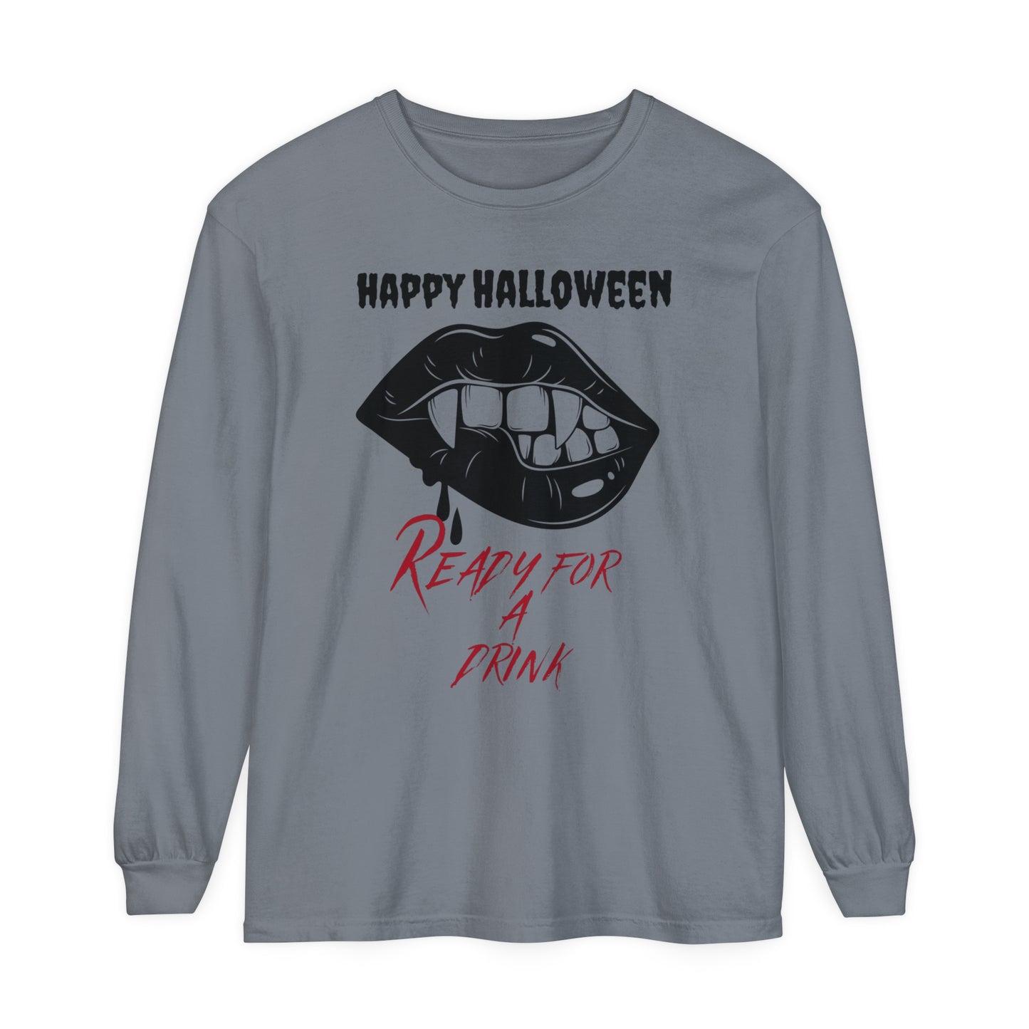 Halloween Vibes, Happy Halloween, Need A Drink, Garment-dyed Long Sleeve T-Shirt